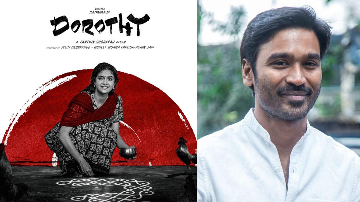 கார்த்திக் சுப்புராஜின் மாஸ்டர்பீஸ் படம் Dorothy… நம்ம தனுஷே இப்படி பாராட்டிட்டாரே!