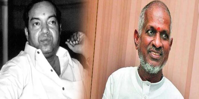 ilaiyaraja, kannadasan